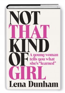 not_that_kind_of_girl_by_lena_dunham_WEB